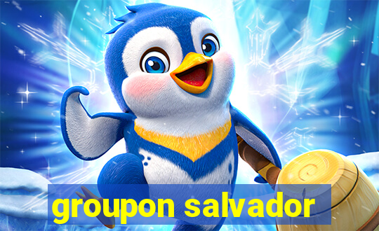 groupon salvador